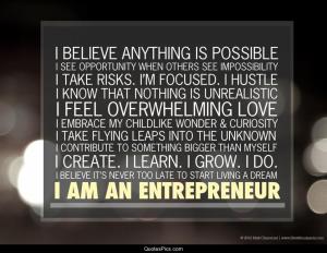 i-believe-everything-is-possible-i-am-an-entrepreneur